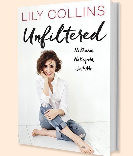 5. Lily Collins - Unfiltered: No Shame, No Regrets, Just Me